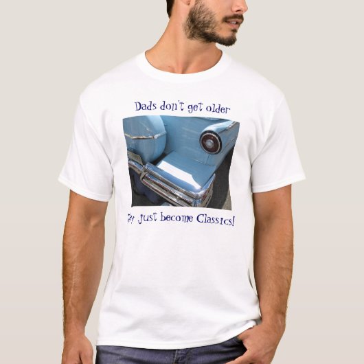 パパは年を取らずクラシックになる! Tシャツ (正面)