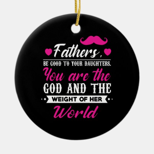 パパは彼女の世界の重さを贈る セラミックオーナメント (正面)