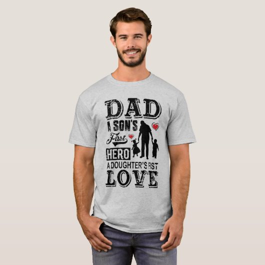 パパは息子のファーストヒーロー、娘のファーストラブ Tシャツ (正面フル)