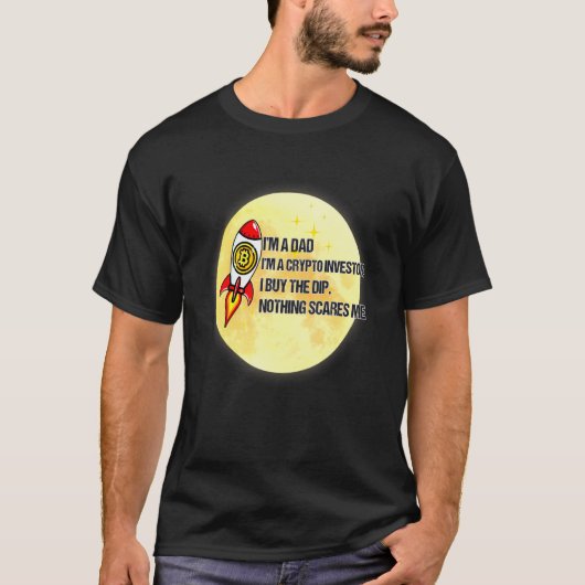 パパは月F買へのディップ暗号投資家である Tシャツ (正面)