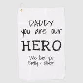 パパは私たちのヒーローシンプルタイポグラフィB&W ゴルフタオル (正面)