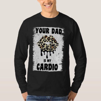 パパは私のトレーニングのモチベレオパードリップホットダッド Tシャツ