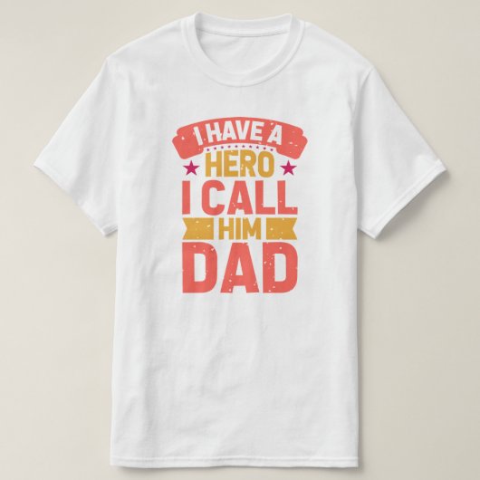 パパは私のヒーロー誕生日か父の日Tシャツ Tシャツ (デザイン正面)