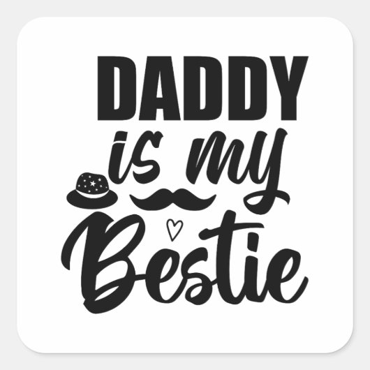 パパは私のベスティー、あなたのパパと特別な絆 スクエアシール (正面)