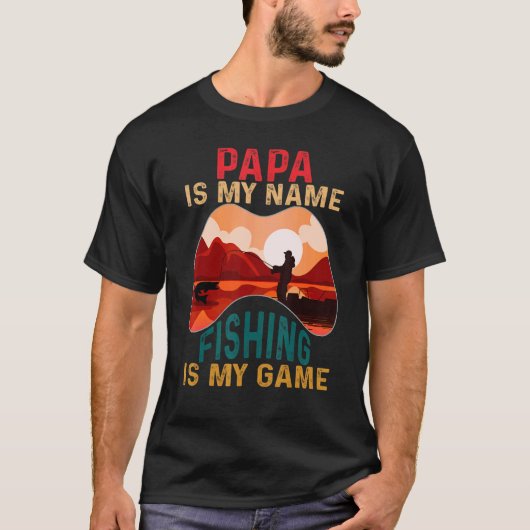 パパは私の名前魚釣りは私のゲーム1 Tシャツ (正面)