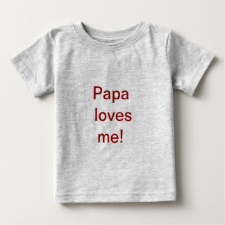 パパは私をワイシャツ愛します ベビーTシャツ