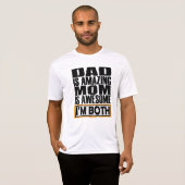 パパは素晴らしいママ素晴らしは私は両方である。 Tシャツ (正面フル)