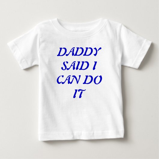 パパはTシャツが出来ると言った ベビーTシャツ (正面)