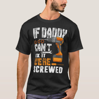 パパもしは修正できない我々はギフトねじ1 Tシャツ
