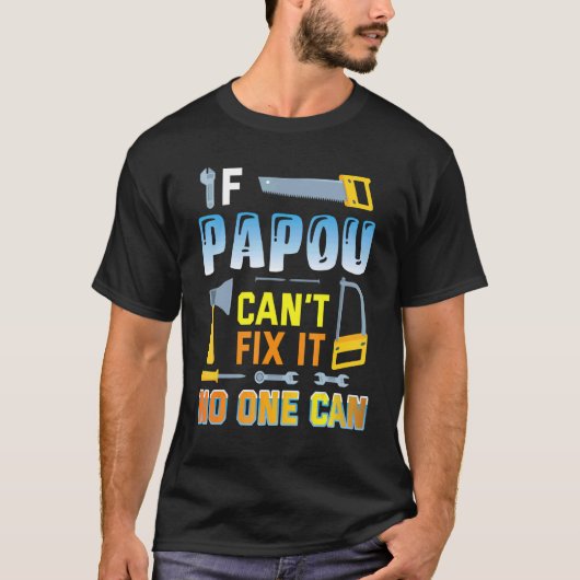 パパもしは修正できない誰も幸せな父ダッド Tシャツ (正面)