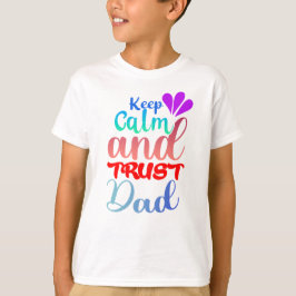 パパを信じてリラックス Tシャツ
