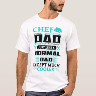 パパシェフ 普通のパパと一緒で、ただかっこいいだけ Tシャツ
