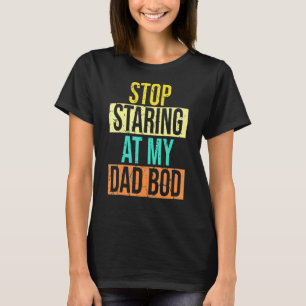 パパストップが私のパパBodパパを凝視 Tシャツ