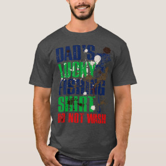 パパラッキーおもしろい魚釣りは魚釣りの汚れを洗わない Tシャツ