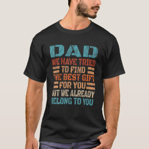 パパ我々はギフトの恐怖を見つけよう最高のとしたおもしろいこと Tシャツ