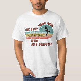 パパ最高のは娘を持って舞踊家だ Tシャツ