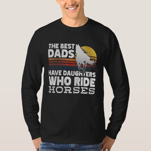 パパ最高のは馬に乗る娘を持つ1 Tシャツ (正面)