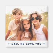 パパ私たちは愛する写真ハート青い父親日 マグネット (正面)