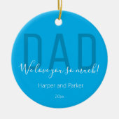 パパ私たちは愛する青いホワイトネーム年の父の日 セラミックオーナメント (正面)
