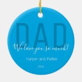 パパ私たちは愛する青いホワイトネーム年の父の日 セラミックオーナメント (裏面)