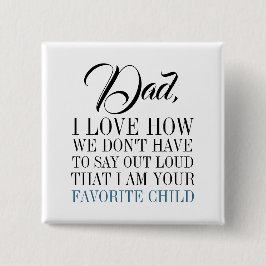 パパ私はお気に入りのお父さんの日ボタン 缶バッジ