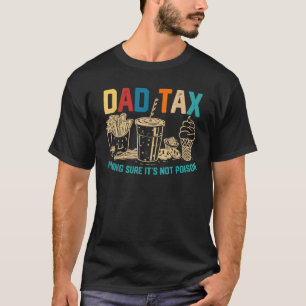 パパ税それが毒の父の日ダでないことを確認 Tシャツ