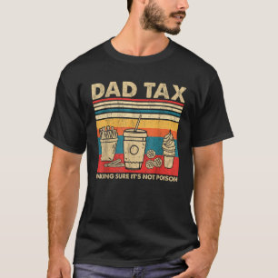 パパ税それが毒の父の日ダでないことを確認 Tシャツ