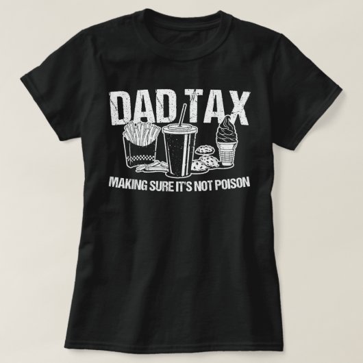 パパ税の毒でないパパユーモアのファザ Tシャツ (デザイン正面)