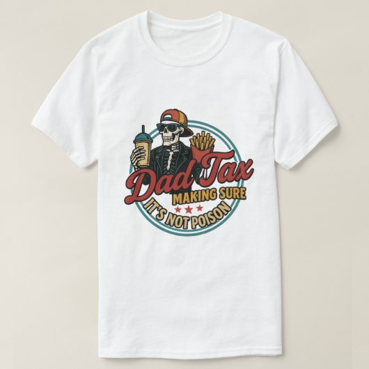 パパ税 – 毒ではない可笑しいシャツを確認 Tシャツ (デザイン正面)