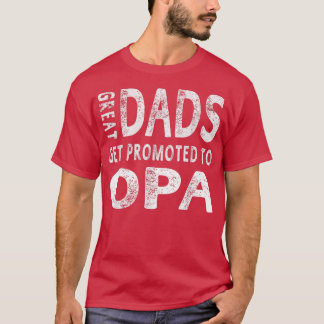 パパ素晴らしがopaおじいちゃんに昇格男性ギフト tシャツ