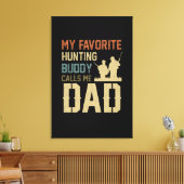 パパ贈与 |私のお気に入りの狩り仲間が私のパパを呼び出す キャンバスプリント (インサイチュ (リビング))