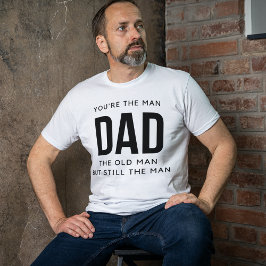 パパ、あなたが一番！おじいちゃんになっても、やっぱりあなたが一番！ Tシャツ