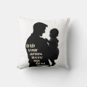 パパ、あなたの腕は私の最初の家だった | クッション (正面)