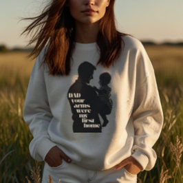 パパ、あなたの腕は私の最初の家だった | レディース Tシャツ