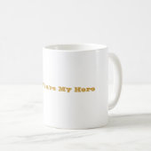 "パパ…あなたは私の英雄" コーヒーマグカップ (正面右)