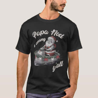 パパ・ノエルがやってくる!ケイジャンのクリスマス・ルイジアナ Tシャツ