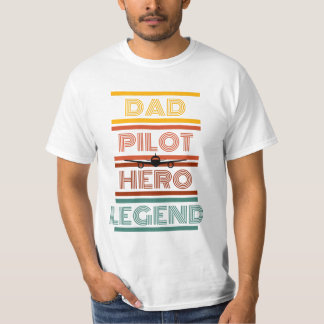 パパ、パイロット、英雄、伝説の父の日 Tシャツ