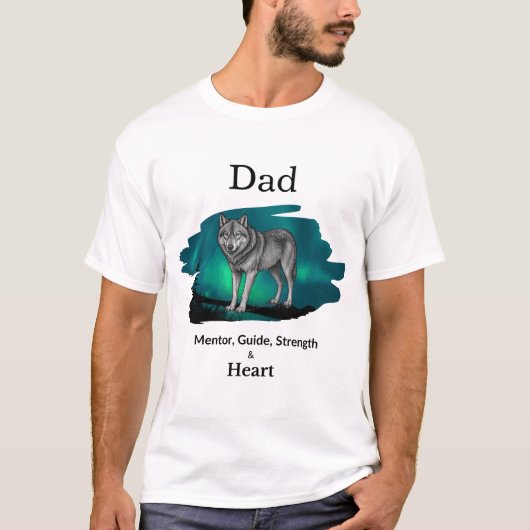 パパ メンター ガイド 力 & 心 オオカミ Tシャツ (正面)