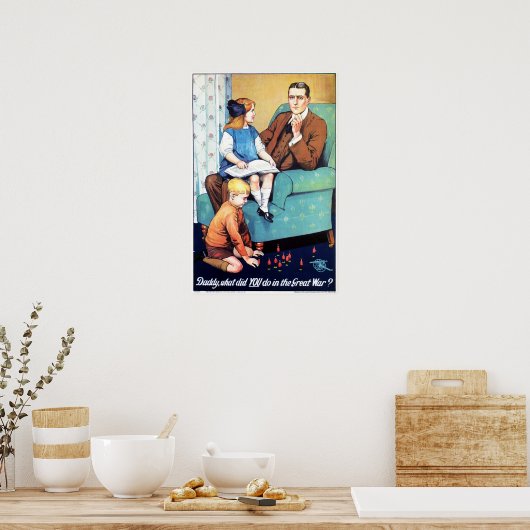 「パパ、戦争で何をし素晴らしたの?」 イギリス戦争 ポスター (キッチン)
