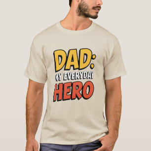 パパ:私の日常のヒーロー Tシャツ