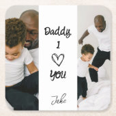パパ、私はあなたを愛してる | 紙パーソナライズされたコースター スクエアペーパーコースター (正面)