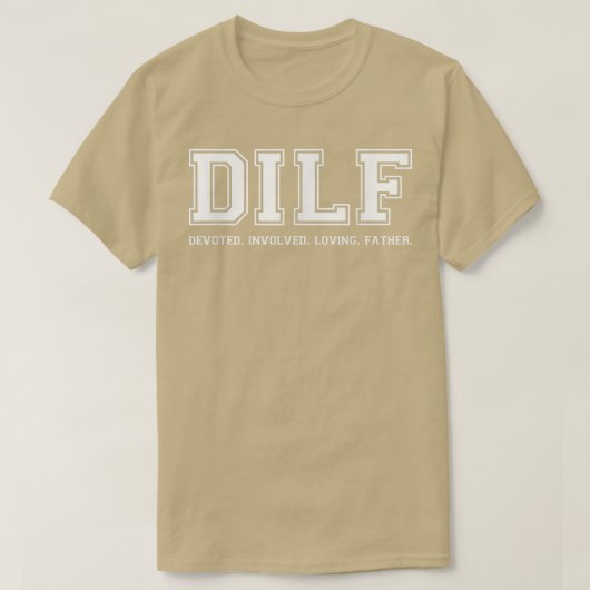 パパDILF DEDが関与する愛の父親引用文T Tシャツ (デザイン正面)