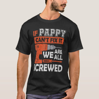 パピーもしは修正できない我々は全てねじ込みシャツファース Tシャツ