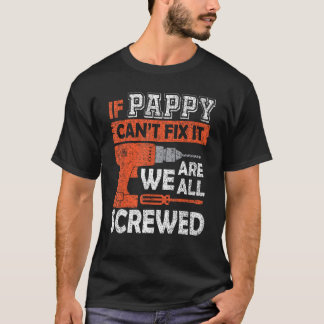 パピーもしは修正できない我々は全てねじ込みシャツファース Tシャツ
