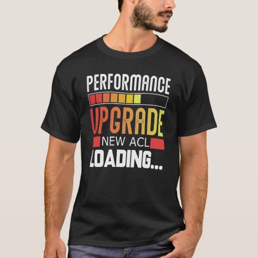 パフォーマンスアップグレード 新しいACL読み込み Tシャツ (正面)