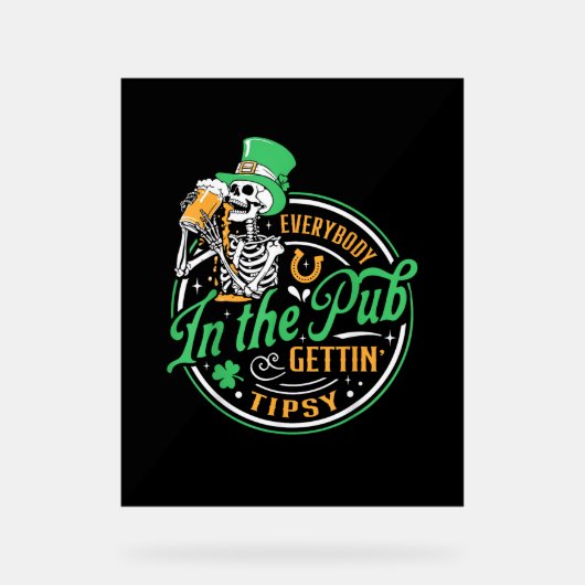 パブにいる全員が酔っ払うSt patricks day アクリルサイン (正面)
