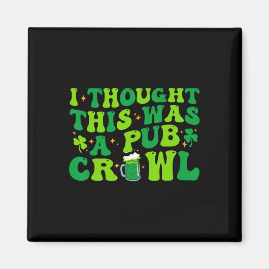 パブめぐりだと思ってたのに Funny St Patricks D マグネット (正面)