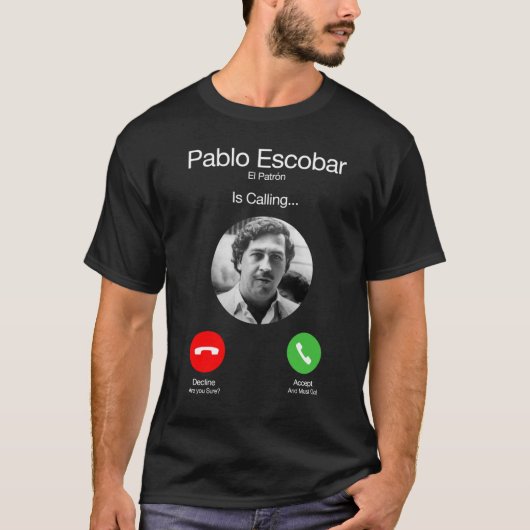 パブロ・エスコバルからの電話 おもしろ Tシャツ (正面)