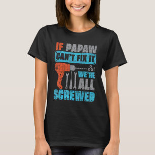 パポーもしーは修正できない我々は全てねじ込みシャツファース Tシャツ