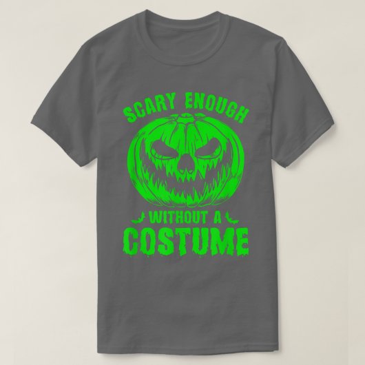 パムなしで十分に怖いカスタムハロウィン不気味 Tシャツ (デザイン正面)